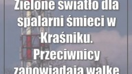 Zielone światło dla spalarni śmieci w Kraśniku.  Przeciwnicy zapowiadają walkę