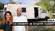 CO ZROBIMY ZE STARYM VANEM? Q&A