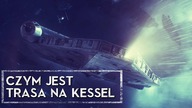 Czym jest Trasa na Kessel [HOLOCRON]
