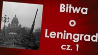 Bitwa o Leningrad cz.  1