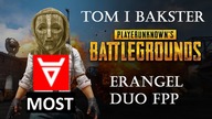 Playerunknowns Battlegrounds -  Erangel DUO FPP (odc. 14) | PUBG z Baksterem
