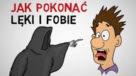Jak NIE BAĆ SIĘ ŻYĆ - Sztuka PANOWANIA nad LĘKIEM