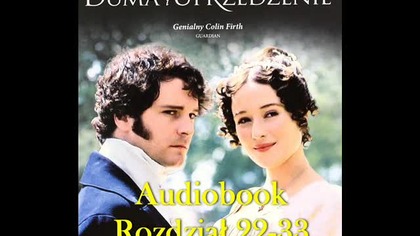 03 Duma i uprzedzenie (Audiobook) - Rozdziały 22-33