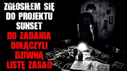 Zgłosiłem się do Projektu Sunset...  Do zadania dołączyli dziwną listę zasad.