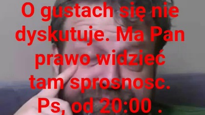 panie Krzysztofie Woźniak ma pan dziwny gust.