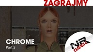 Chrome Part V - Zagrajmy