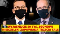 Sommer: Wyjaśnijcie 50 tys.  zgonów! Niedzielski zapowiada TRZECIĄ FALĘ