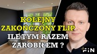 Ile zarobiłem na kolejnym Flipie Czy Inwestycja w nieruchomości się opłaca FiN Flip na mieszkaniu