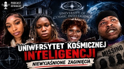 Zaginięcia wśród wyznawców Uniwersytetu Kosmicznej Inteligencji.  Historie Kryminalne