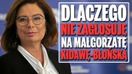 Dlaczego nie zagłosuję na Małgorzatę Kidawę  Błońską?
