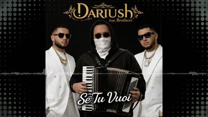 DARIUSH & BROTHERS - SE TU VUOI 2026