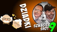 Dziadki - Szwagier SHOT 9