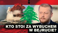 Kto stoi za wybuchem w Bejrucie? Czy Liban zdoła podnieść się z kryzysu? | dr W.  Szewko