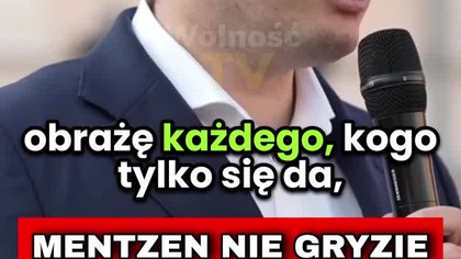 MENTZEN NIE GRYZIE SIĘ W JĘZYK: OBRAŻĘ KAŻDEGO, KOGO TYLKO SIĘ DA!