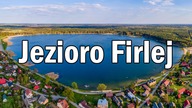 (Jezioro) Firlej | z lotu ptaka