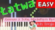  Zawsze z tobą chciałbym być (Ich Troje) - Piano Tutorial (łatwa wersja)  NUTY W OPISIE 