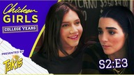 CHICKEN GIRLS: COLLEGE YEARS | Season 2 | Ep.  3: Easy Money; Harsh Reality