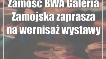 Zamość: BWA Galeria Zamojska zaprasza na wernisaż wystawy Katarzyny Karpowicz Nieistnienie