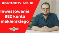 Jak inwestować BEZ konta maklerskiego? / #PortfelDTV odc.  10