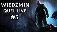 Wiedźmin 1 - Quel Live #3 [20]