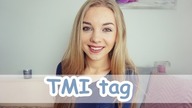 TMI TAG: poznaj mnie lepiej :)