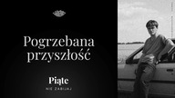 Pogrzebana przyszłość.  Jolanta Urbańska #5NZ 182