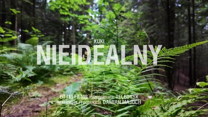 Kuki - Nieidealny | Oficjalny Teledysk