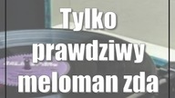 Tylko prawdziwy meloman zda ten test!