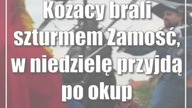 Kozacy brali szturmem Zamość, w niedzielę przyjdą po okup