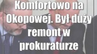 Komfortowo na Okopowej.  Był duży remont w prokuraturze