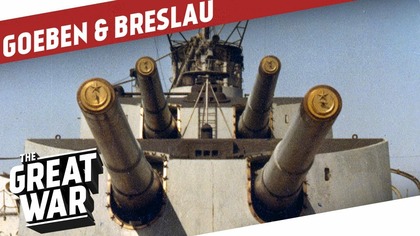 The Goeben & The Breslau - Two German Ships Under Ottoman Flag I THE GREAT WAR On The Road
