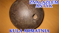 Znalazłem Antyczną Kulę Armatnią w Lesie, Wartościowe Znalezisko