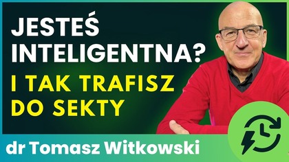 Myślisz, że jesteś za mądry na SEKTĘ? Jesteś IDEALNĄ ofiarą!