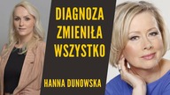 Na wieść o chorobie odmieniła swoje życie.  Znacie ją z Czar Par i 07 zgłoś się - Hanna Dunowska