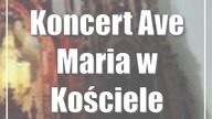 Koncert Ave Maria w Kościele Pobrygidkowskim