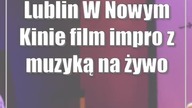 Lublin: W Nowym Kinie: film + impro z muzyką na żywo