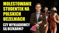 Molestowanie studentek na Polskich uczelniach | Czy wykładowcy są bezkarni?