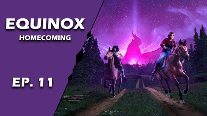  Equinox: Homecoming  ep. 11