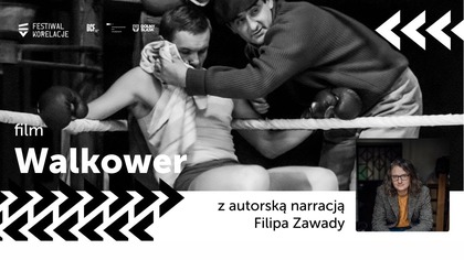 Walkower w reż Jerzego Skolimowskiego z autorską narracją Filipa Zawady