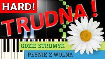  Gdzie strumyk płynie z wolna (Stokrotka) - Piano Tutorial (TRUDNA! wersja)  NUTY W OPISIE 