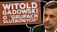 Witold Gadowski o grupach służbowych!