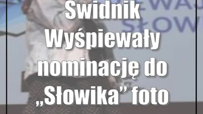 Świdnik: Wyśpiewały nominację do Słowika (foto)