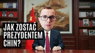 JAK ZOSTAĆ PREZYDENTEM CHIN? JUŻ TŁUMACZĘ