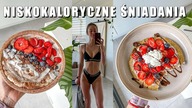 NAJLEPSZE SŁODKIE ŚNIADANIA NA REDUKCJE (I NIE TYLKO)