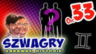 Szwagry - Odcinek 33