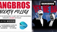 Bangbros Booking Koncerty Polska