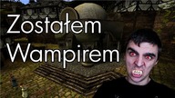 Zostałem Wampirem. Gothic 2 Blood Night Odc 1