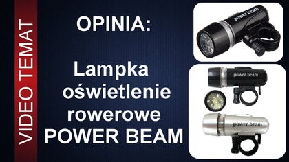 Lampka i oświetlenie rowerowe - Power Beam - Opinia