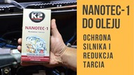 Dodatek do oleju K2 NANOTEC1.  Redukcja tarcia i ochrona silnika