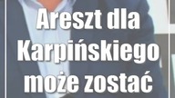 Areszt dla Karpińskiego może zostać uchylony
